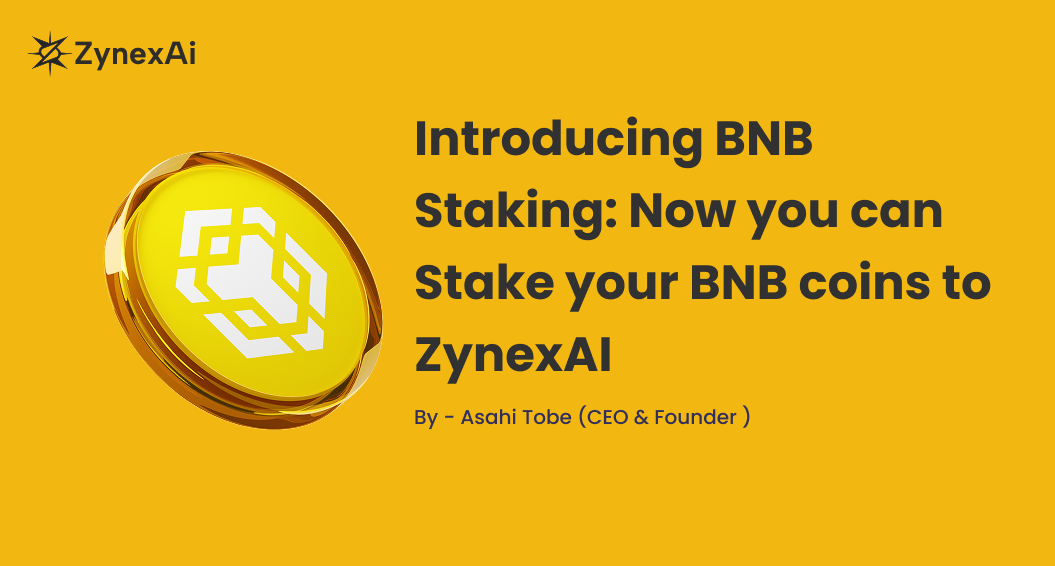 ZynexAI Introduces BNB Staking: Expanding Opportunities for Crypto Investors
